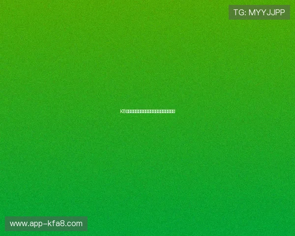 K8备用官网活动优惠信息及时掌握提升游戏乐趣